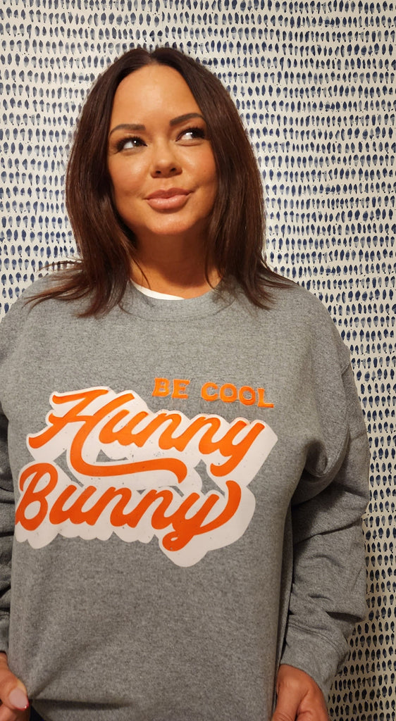 Be Cool Hunny Bunny Sweatshirt