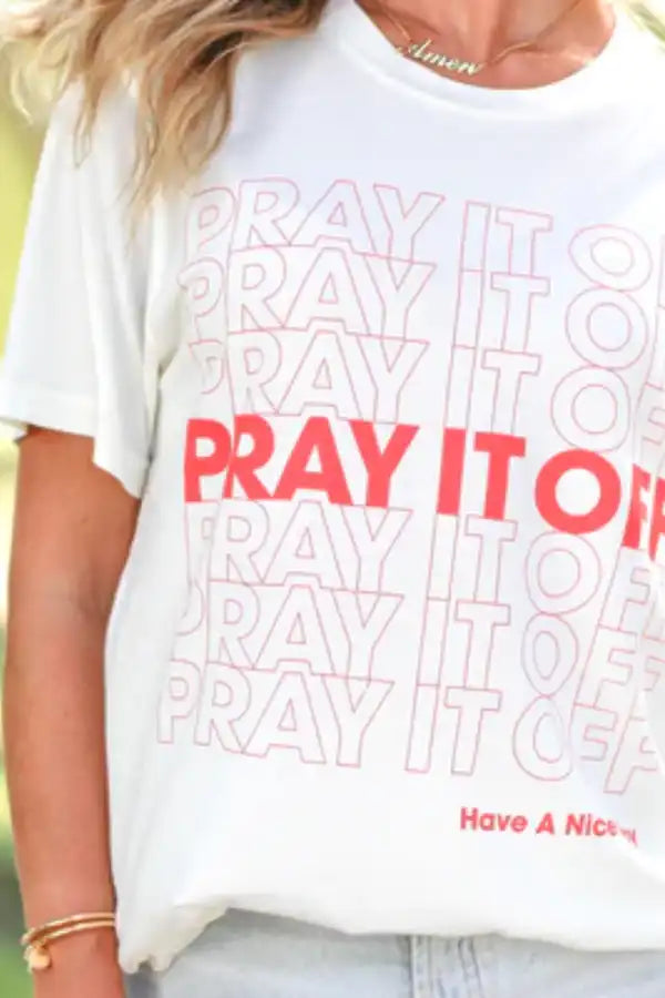 PRAY IT OFF Tee